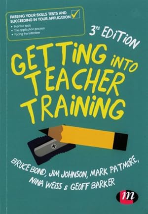 Immagine del venditore per Getting into Teacher Training : Passing Your Skills Tests and Succeeding in Your Application venduto da GreatBookPrices