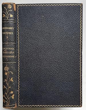 John L. Stoddard's Lectures, Volume Ten: Southern California, Grand Cañon of the Colorado River a...