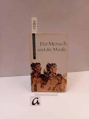 Bild des Verkufers fr Der Mensch und die Mode. Mit zwei Epilogen: Die Wste | Knitterfreie Krawatten. zum Verkauf von AphorismA gGmbH