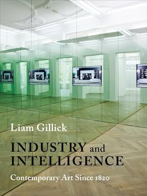 Immagine del venditore per Industry and Intelligence : Contemporary Art Since 1820 venduto da GreatBookPrices