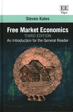 Image du vendeur pour Free Market Economics : An Introduction for the General Reader mis en vente par GreatBookPrices
