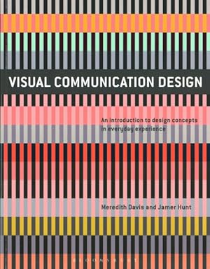 Bild des Verkufers fr Visual Communication Design : An Introduction to Design Concepts in Everyday Experience zum Verkauf von GreatBookPrices