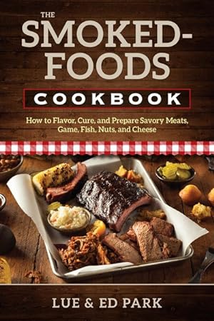 Immagine del venditore per Smoked-Foods Cookbook : How to Flavor, Cure, and Prepare Savory Meats, Game, Fish, Nuts, and Cheese venduto da GreatBookPrices