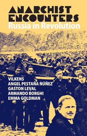 Seller image for Anarchist Encounters : Russia in Revolution for sale by GreatBookPrices