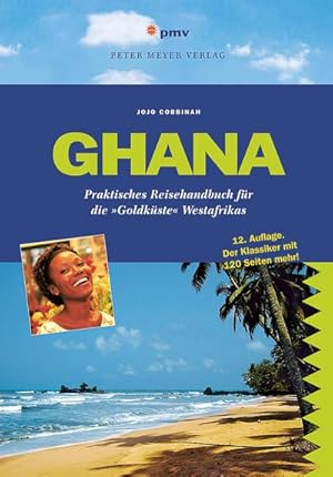 Bild des Verkufers fr Ghana : Praktisches Reisehandbuch fr die 'Goldkste' Westafrikas zum Verkauf von AHA-BUCH GmbH