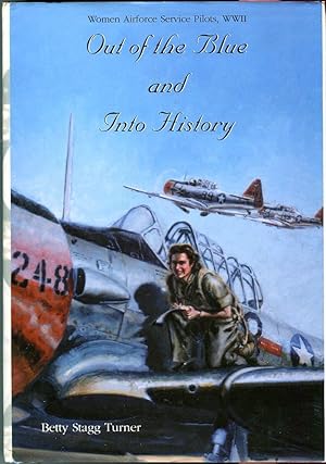 Out of the Blue and Into History: Women Airforce Service Pilots, WWII