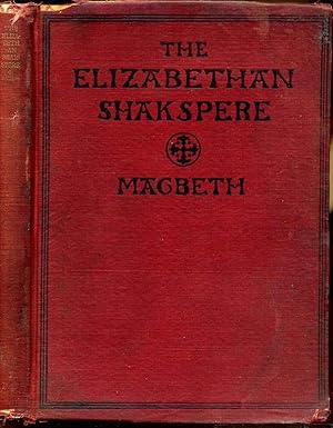 THE TRAGEDIE OF MACBETH. A New Edition of Shakspere's Works with Critical Text in Elizabethan Eng...