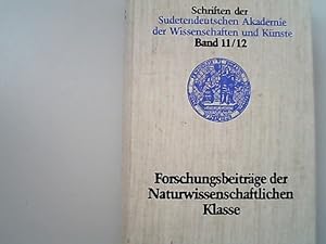 Seller image for Forschungsbeitrge der Naturwissenschftilchen Klasse. Sudetendeutsche Akademie der Wissenschaften und Knste / Sudetendeutsche Akademie der Wissenschaften und Knste: Schriften der Sudetendeutschen Akademie der Wissenschaften und Knste ; Bd. 11/12. for sale by Antiquariat Bookfarm