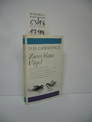 Zwei blaue Vögel und andere Erzählungen. D. H. Lawrence. Übers. von Elisabeth Schnack u. Martin B...