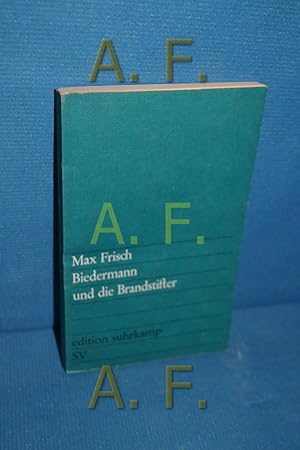 Bild des Verkufers fr Biedermann und die Brandstifter : ein Lehrstck ohne Lehre. Max Frisch / Edition Suhrkamp , 41 zum Verkauf von Antiquarische Fundgrube e.U.