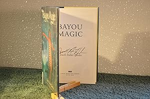 Seller image for Bayou Magic **SIGNED** for sale by Longs Peak Book Company