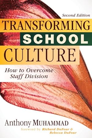 Bild des Verkufers fr Transforming School Culture : How to Overcome Staff Divisioin, Second Edition zum Verkauf von GreatBookPrices