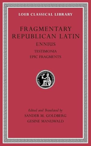 Seller image for Fragmentary Republican Latin : Ennius, Testimonia. Epic Fragments for sale by GreatBookPrices