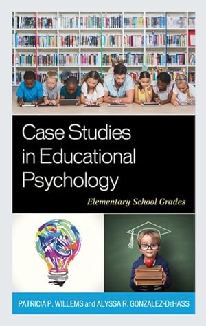 Seller image for Case Studies in Educational Psychology : Elementary School Grades for sale by GreatBookPrices