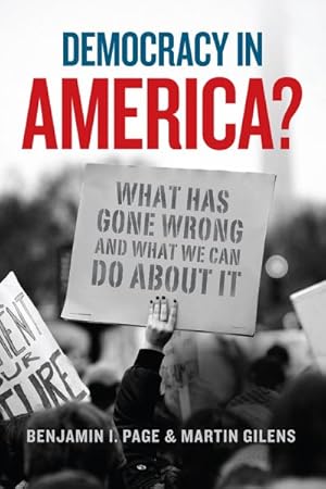 Imagen del vendedor de Democracy in America? : What Has Gone Wrong and What We Can Do About It a la venta por GreatBookPrices