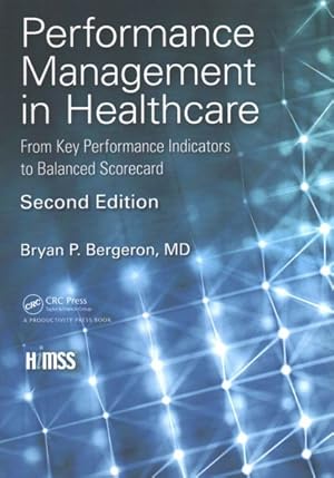 Seller image for Performance Management in Healthcare : From Key Performance Indicators to Balanced Scorecard for sale by GreatBookPrices