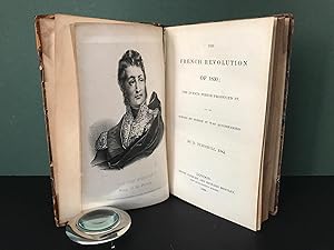 The French Revolution of 1830; The Events Which Produced it, and the Scenes by Which it Was Accom...