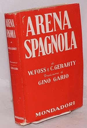 Arena Spagnola, con 23 illustrazioni fuori testo Unica traduzione autorizzata di Gino Gario