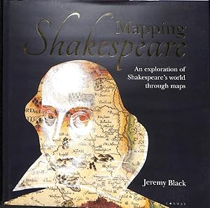 Imagen del vendedor de Mapping Shakespeare : An Exploration of Shakespeare's Worlds Through Maps a la venta por GreatBookPrices