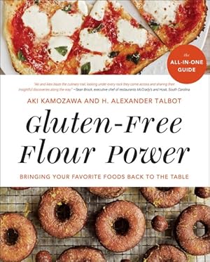 Imagen del vendedor de Gluten-Free Flour Power : Bringing Your Favorite Foods Back to the Table a la venta por GreatBookPrices