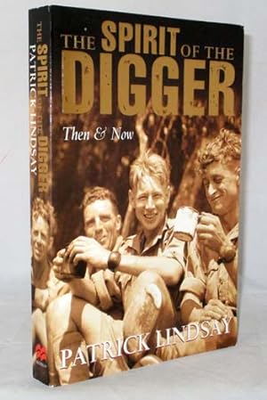 Bild des Verkufers fr The Spirit of the Digger : Then & Now zum Verkauf von Adelaide Booksellers