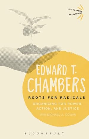 Seller image for Roots for Radicals : Organizing for Power, Action, and Justice for sale by GreatBookPrices