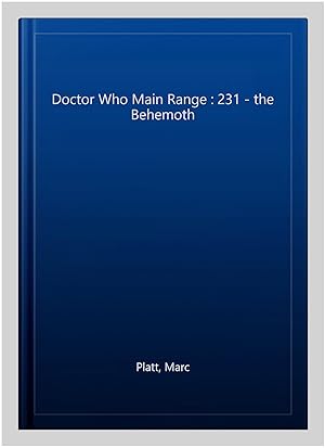 Image du vendeur pour Doctor Who Main Range : 231 - the Behemoth mis en vente par GreatBookPrices