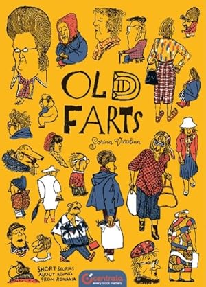 Imagen del vendedor de Old Farts : Short Stories About Aging from Romania a la venta por GreatBookPrices