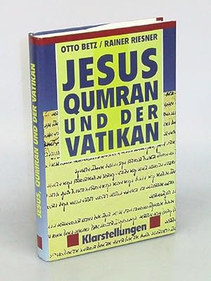 Seller image for Jesus, Qumran und der Vatikan. Klarstellungen. for sale by Antiquariat An der Rott Oswald Eigl
