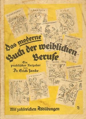 Bild des Verkufers fr Das moderne Buch der weiblichen Berufe. zum Verkauf von Versandantiquariat Boller