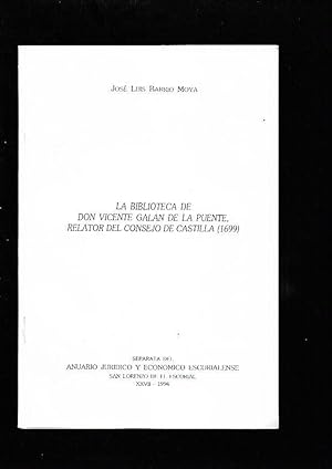 Seller image for BIBLIOTECA DE DON VICENTE GALAN DE LA PUENTE, RELATOR DEL CONSEJO DE CASTILLA - LA (1699) for sale by Desvn del Libro / Desvan del Libro, SL