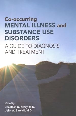 Seller image for Co-Occurring Mental Illness and Substance Use Disorders : A Guide to Diagnosis and Treatment for sale by GreatBookPrices