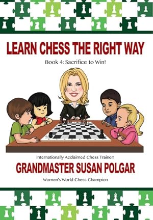 Imagen del vendedor de Learn Chess the Right Way : Sacrifice to Win! a la venta por GreatBookPrices