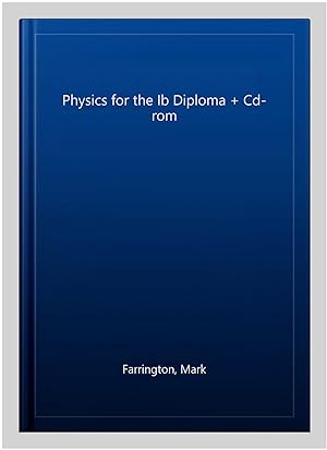 Image du vendeur pour Physics for the Ib Diploma + Cd-rom mis en vente par GreatBookPrices