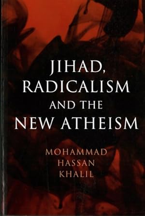 Imagen del vendedor de Jihad, Radicalism, and the New Atheism a la venta por GreatBookPrices