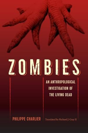Image du vendeur pour Zombies : An Anthropological Investigation of the Living Dead mis en vente par GreatBookPrices