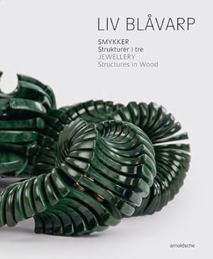 Bild des Verkufers fr Liv Blavarp : Smykker: Strukturer i tre: Jewellery: Structures in Wood zum Verkauf von GreatBookPrices