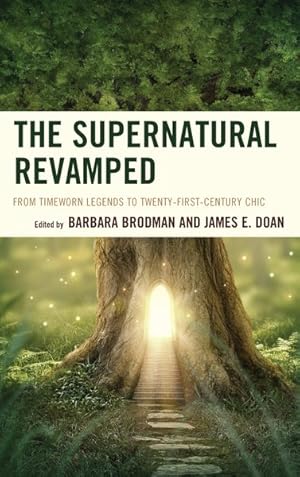 Seller image for Supernatural Revamped : From Timeworn Legends to Twenty-First-Century Chic for sale by GreatBookPrices