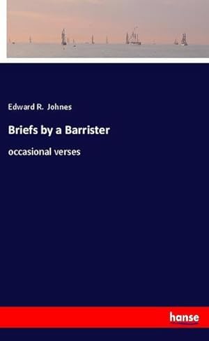 Seller image for Briefs by a Barrister : occasional verses for sale by AHA-BUCH GmbH