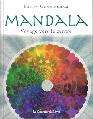 Mandalas ; voyage vers le centre