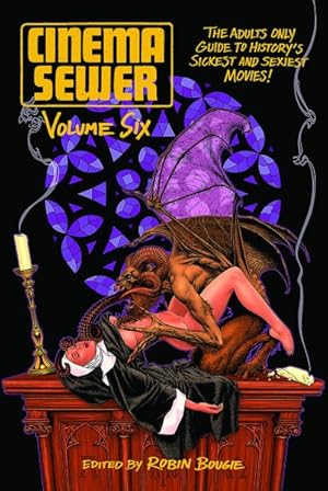 Image du vendeur pour Cinema Sewer : The Adults Only Guide to History?s Sickest and Sexiest Movies! mis en vente par GreatBookPrices