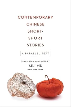 Immagine del venditore per Contemporary Chinese Short-Short Stories : A Parallel Text venduto da GreatBookPrices