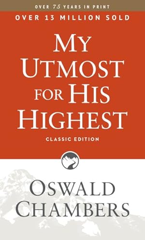 Image du vendeur pour My Utmost for His Highest : Classic Edition mis en vente par GreatBookPrices