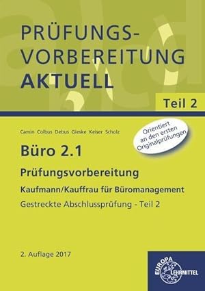 Bild des Verkufers fr Bro 2.1 - Prfungsvorbereitung Teil 2: Teil 2 Gestreckte Abschlussprfung zum Verkauf von unifachbuch e.K.