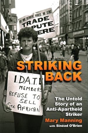 Image du vendeur pour Striking Back : The Untold Story of an Anti-Apartheid Striker mis en vente par GreatBookPrices