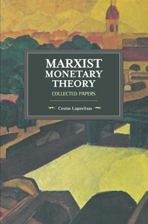 Seller image for Marxist Monetary Theory : Collected Papers for sale by GreatBookPrices