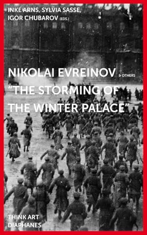 Seller image for Nikolaj Evreinov & Others : The Storming of the Winter Palace for sale by GreatBookPrices