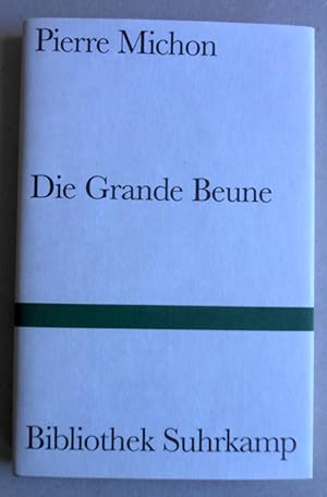 Die Grande Beune. Aus dem Französischen von Katja Massury. Mit einem Nachwort von Jürg Laederach.