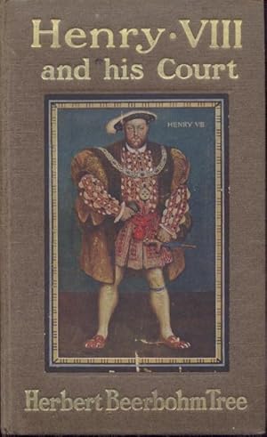 Image du vendeur pour Henry VIII. and his Court. 4th edition. mis en vente par Antiquariat Kaner & Kaner GbR