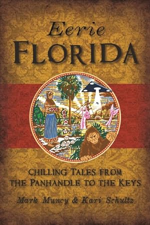 Seller image for Eerie Florida : Chilling Tales from the Panhandle to the Keys for sale by GreatBookPrices